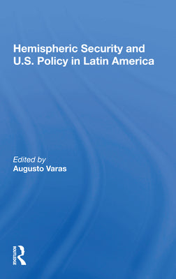 Hemispheric Security And U.s. Policy In Latin America
