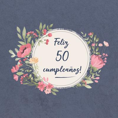 Feliz Cumpleaños - 50 Años: Un libro de visitas para fiesta de 50  cumpleaños – Decoraci…