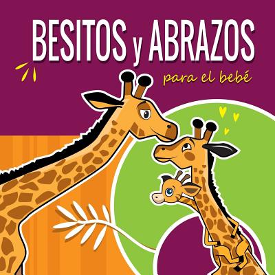 ▷ Besitos y Abrazos Para el Bebé: Cuentos Infantiles en Español Para Niñ ©