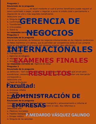 Gerencia de Negocios Internacionales-Exámenes Finales Resueltos: Facultad: Administración de Empresas