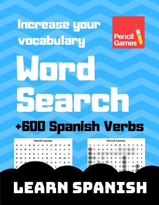 Word Search, +600 Spanish Verbs, Increase Your Vocabulary, Large Print