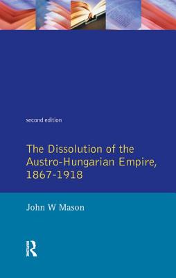 Dissolution of the Austro-Hungarian Empire: 1867-1918