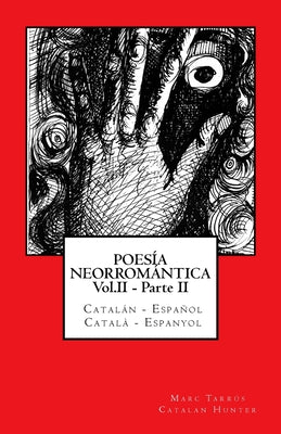 ▷ POESÍA NEORROMÁNTICA Vol.II - Parte II. Catalán - Español / Català - E ©