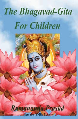 The Bhagavad-Gita For Children: and Beginners in Simple English