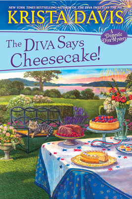 The Diva Says Cheesecake!: A Delicious Culinary Cozy Mystery with Recipes