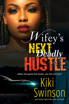 Wifey's Next Deadly Hustle