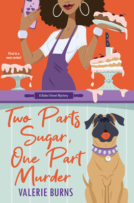 Two Parts Sugar, One Part Murder: A Delicious and Charming Cozy Mystery