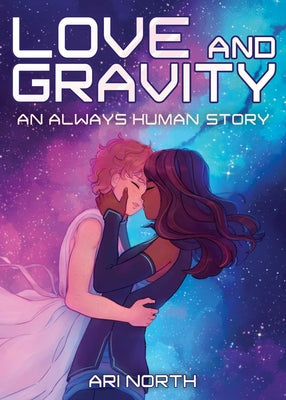 Love and Gravity: A Graphic Novel (Always Human, #2)