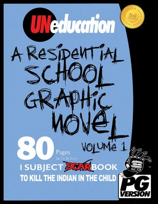 UNeducation, Vol 1: A Residential School Graphic Novel (PG)