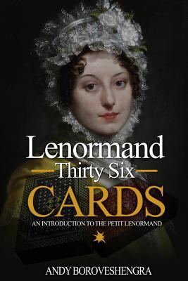Lenormand Thirty Six Cards: An Introduction to the Petit Lenormand