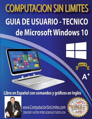 ▷ Guia de Usuario-Tecnico de Microsoft Windows 10: Computacion Sin Limit ©