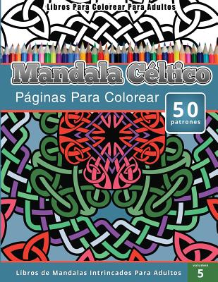▷ Libros Para Colorear Para Adultos: Mandala Céltico (Páginas Para Color ©