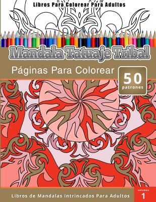 ▷ Libros Para Colorear Para Adultos: Mandala Tatuaje Tribal (Páginas Par ©