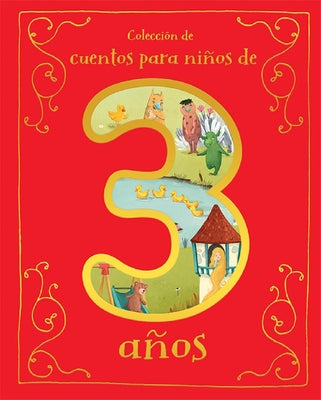 ▷ Cuentos Para Niños de 3 Años (Spanish Edition) ©