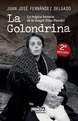 La Golondrina: La trágica historia de la maqui Elisa Paredes