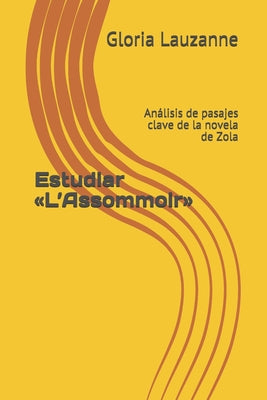 Estudiar L'Assommoir: Análisis de pasajes clave de la novela de Zola