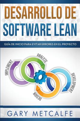 Desarrollo de Software Lean: Guía de Inicio Para Evitar Errores En El Proyecto