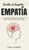 Secretos de Expertos - Empatía: La Guía de Supervivencia Definitiva para Controlar sus Emociones, Empatía, Miedo, Curación Después del Abuso Narcisist