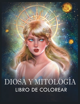 Diosa y Mitología Libro de Colorear: (Colorear la Fantasía)