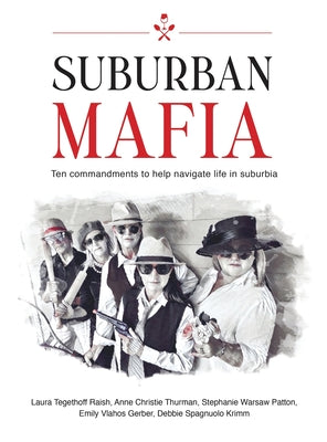 Suburban Mafia: Ten commandments to help navigate life in suburbia.